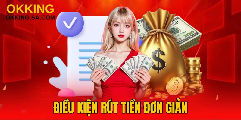 Điều kiện hội viên cần nắm rõ khi rút tiền